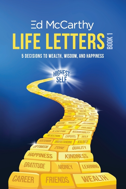 Life Letters: 5 Decisions to Wealth, Wisdom and Happiness, Book 1
