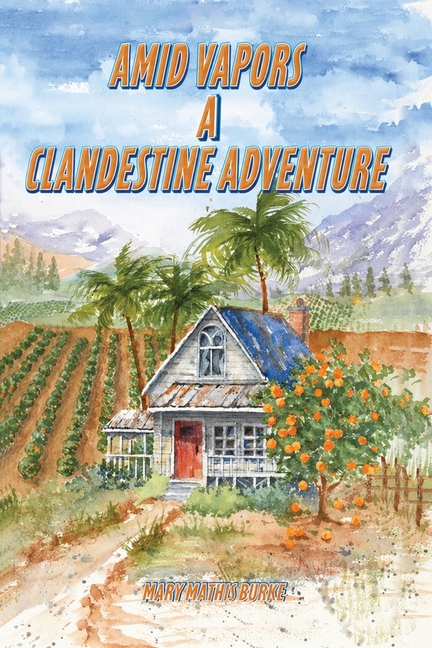 Amid Vapors A Clandestine Adventure