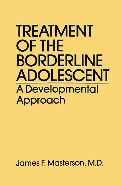 Treatment of the Borderline Adolescent: A Developmental Approach