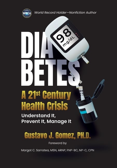 Diabetes: A 21st Century Health Crisis: Understand It, Prevent It, Manage It