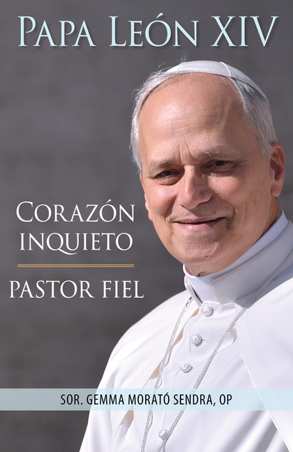 Papa Leon XIV: Corazón Inquieto, Pastor Fiel
