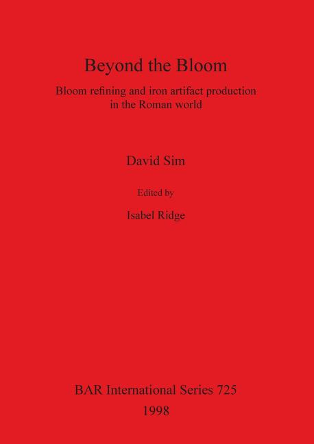 Beyond the Bloom: Bloom refining and iron artifact production in the Roman world