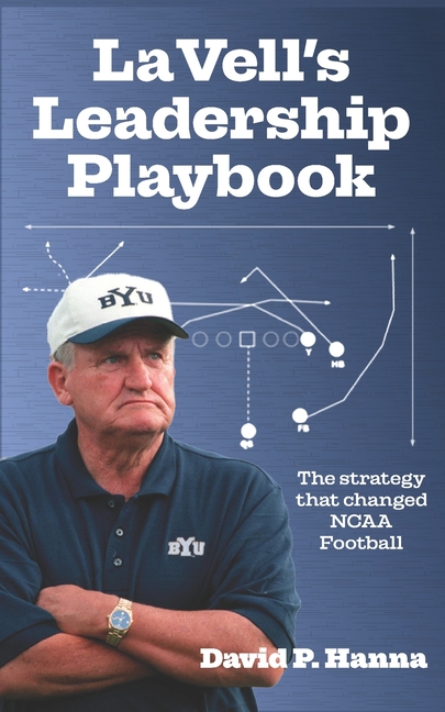 LaVell's Leadership Playbook: The strategy that changed NCAA football.