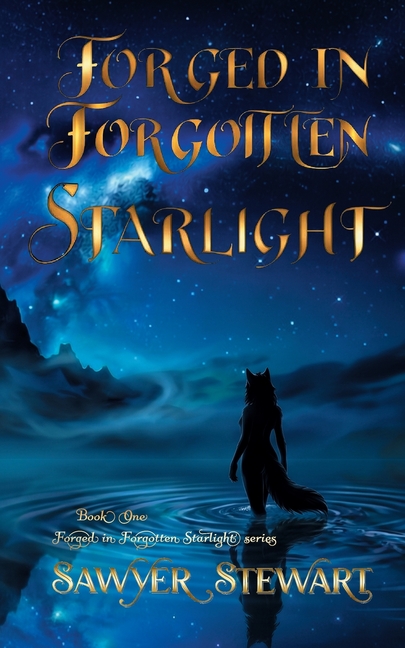 Forged In Forgotten Starlight: Forged In Forgotten Starlight Book 1