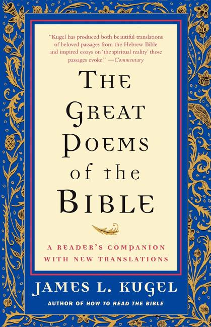 The Great Poems of the Bible: A Reader's Companion with New Translations