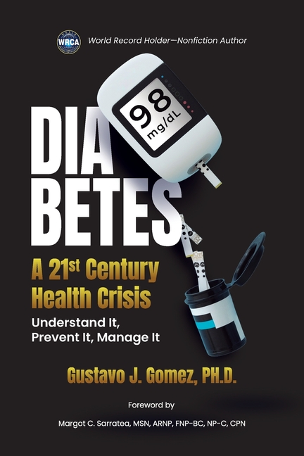 Diabetes: A 21st Century Health Crisis: Understand It, Prevent It, Manage It