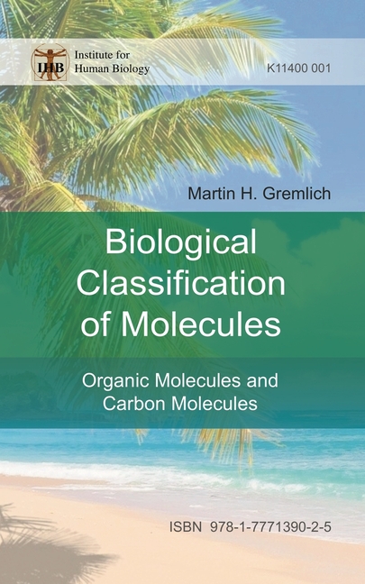 The Biological Classification of Molecules: Organic Molecules and Carbon Molecules