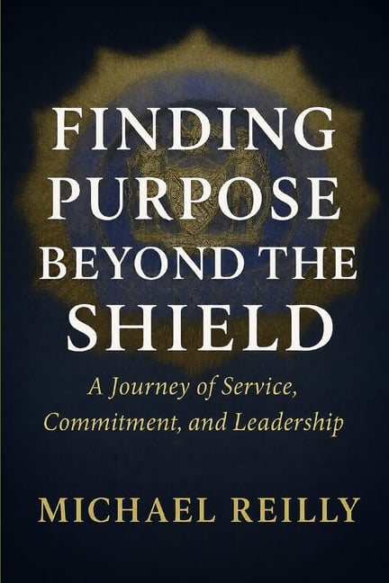 Finding Purpose Beyond the Shield: A Journey of Service, Commitment, and Leadership