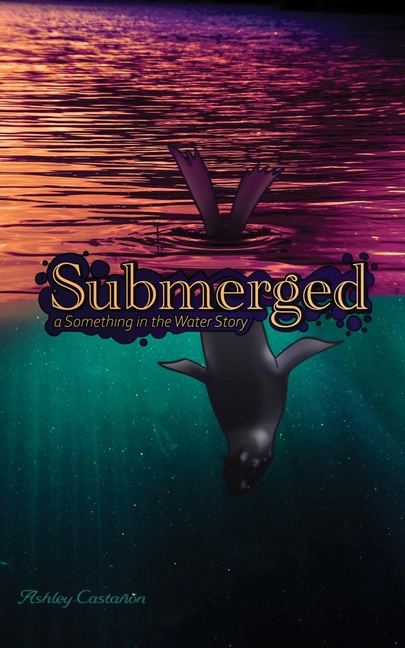 Submerged: a Something in the Water story