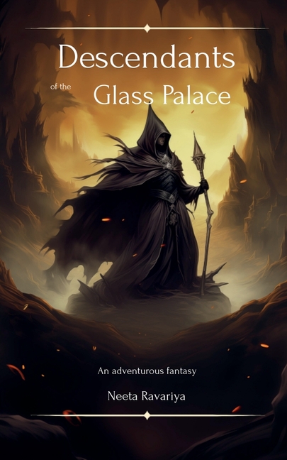 Descendants of the Glass Palace: An adventurous fantasy