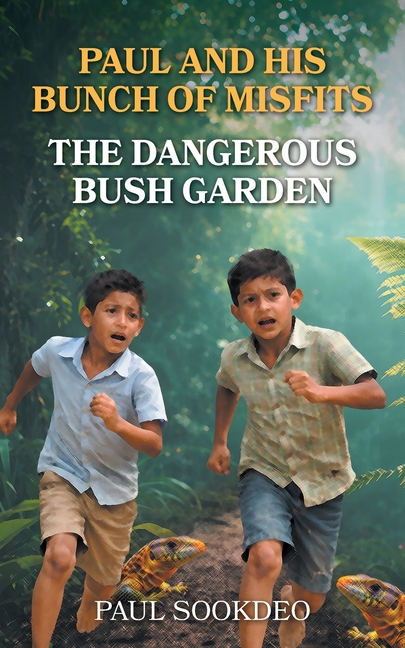 Paul and His Bunch of Misfits: The Dangerous Bush Garden