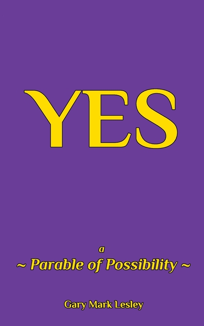 -Yes-: a Parable of Possibilities