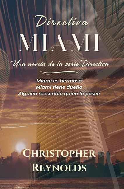 Directiva: Miami Una Novela de la Serie Directiva