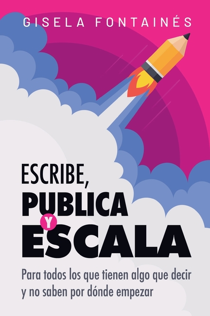 Escribe, publica y escala
