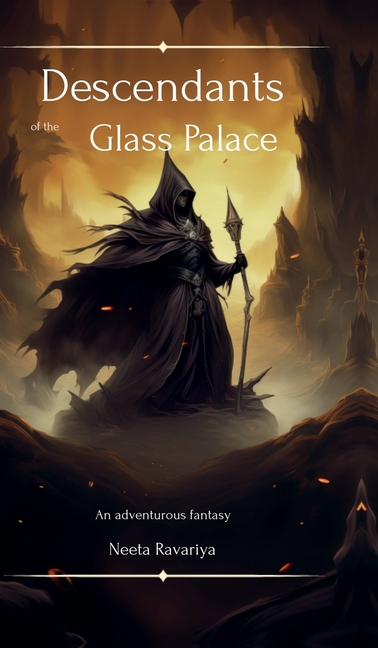 Descendants of the Glass Palace: An adventurous fantasy