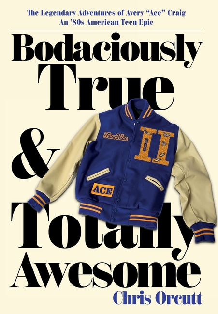 Bodaciously True & Totally Awesome: Episode II, True Blue