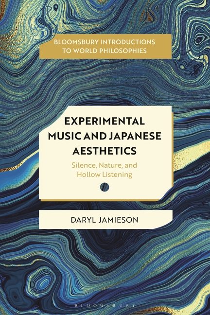 Experimental Music and Japanese Aesthetics: Silence, Nature, and Hollow Listening