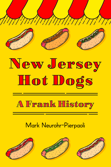 New Jersey Hot Dogs: A Frank History