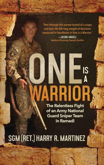 One is a Warrior (Large Print): The Relentless Fight of an Army National Guard Sniper Team in Ramadi