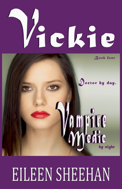 Vickie: Doctor by Day. Vampire Medic by Night