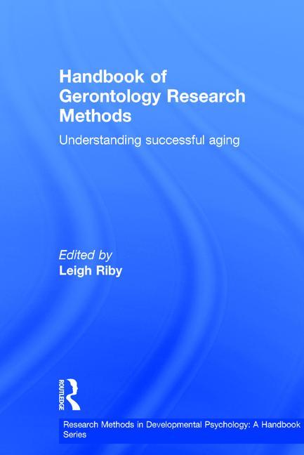 Handbook of Gerontology Research Methods: Understanding Successful Aging