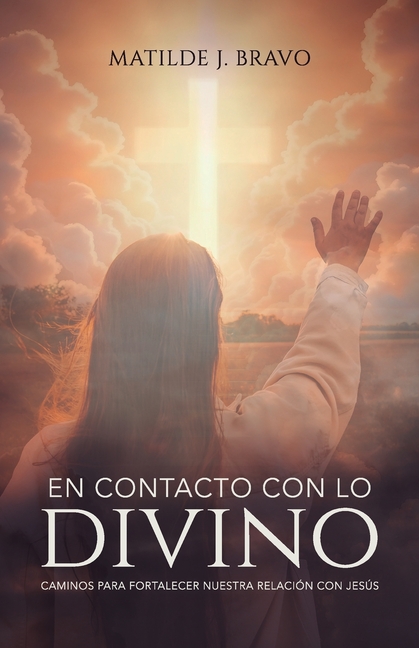 En contacto con lo divino: Caminos para fortalecer nuestra relación con Jesús