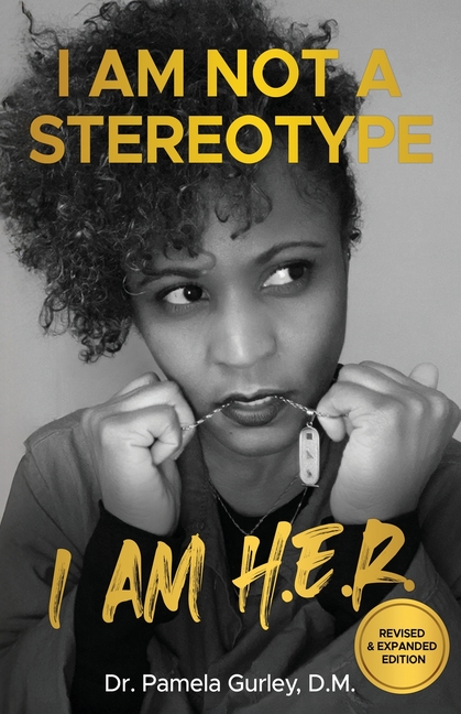I Am Not a Stereotype: I Am H.E.R.
