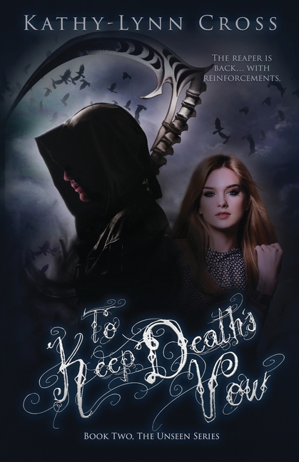 To Keep Death's Vow: Book Two The Unseen Series