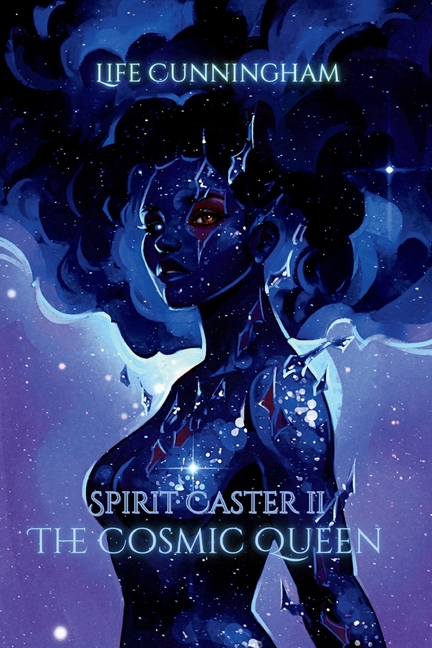 The Cosmic Queen: Spirit Caster Book 2