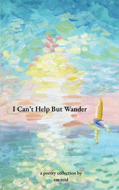 I Can't Help But Wander