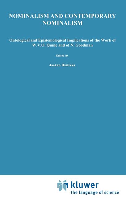 Nominalism and Contemporary Nominalism: Ontological and Epistemological Implications of the Work of W.V.O. Quine and of N. Goodman