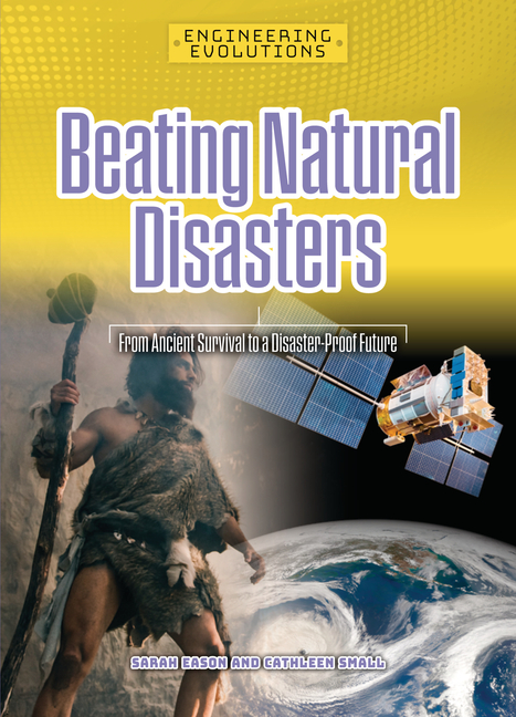 Beating Natural Disasters: From Ancient Survival to a Disaster-Proof Future