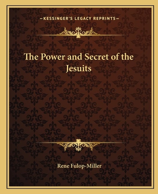 The Power and Secret of the Jesuits