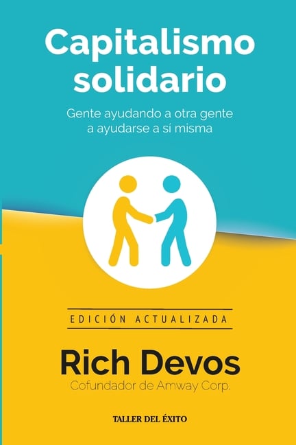 Capitalismo solidario: Gente ayudando a otra gente a ayudarse a sí misma