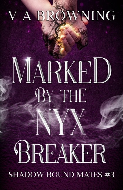 Marked By The Nyx Breaker: A Spicy Ticking Clock Fated Mates Romance