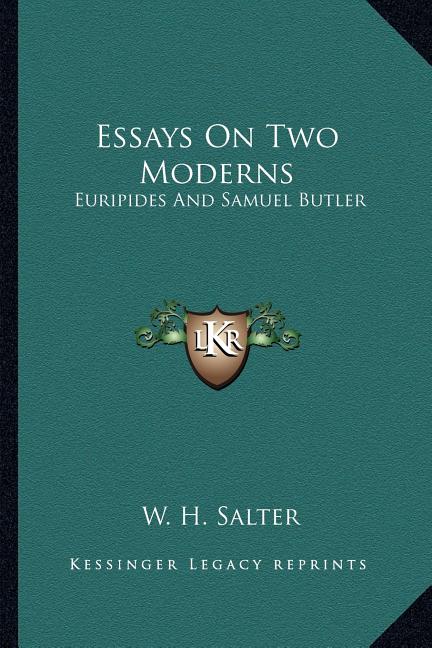 Essays On Two Moderns: Euripides And Samuel Butler