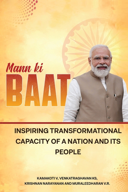 Mann Ki Baat - Inspiring Transformational Capacity of a Nation and its People