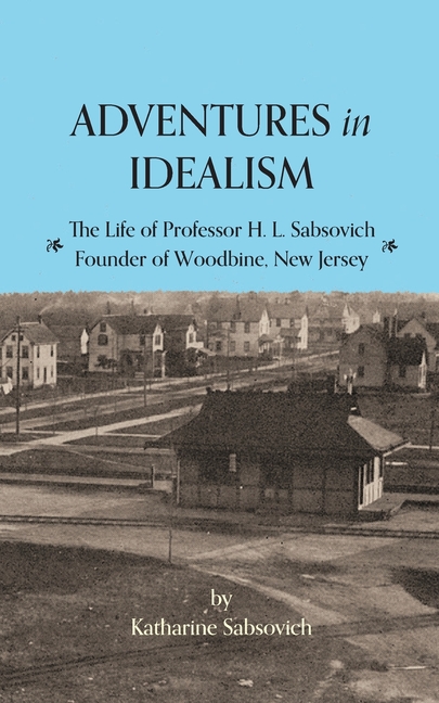 Adventures in Idealism: A Personal Record of the Life of Professor Sabsovich