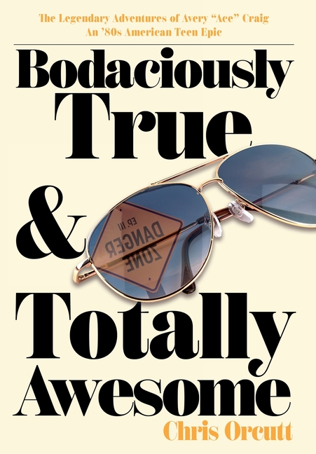 Bodaciously True & Totally Awesome: Episode III, Danger Zone
