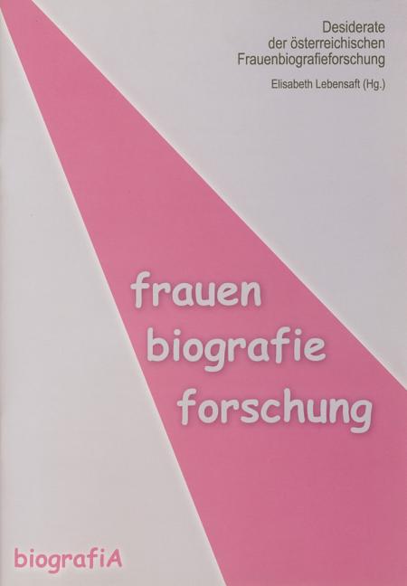 Desiderate Der Osterreichischen Frauenbiographieforschung