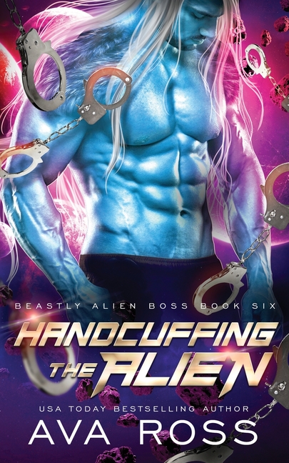 Handcuffing the Alien: A Sci-fi Alien Romance