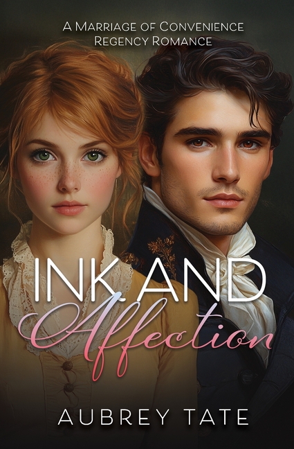 Ink and Affection: A Marriage of Convenience Regency Romance
