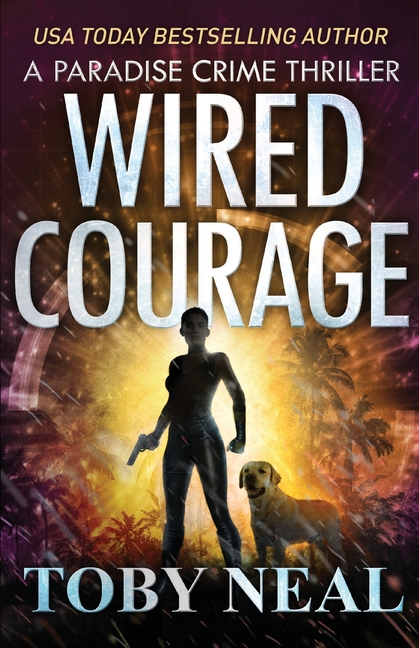 Wired Courage
