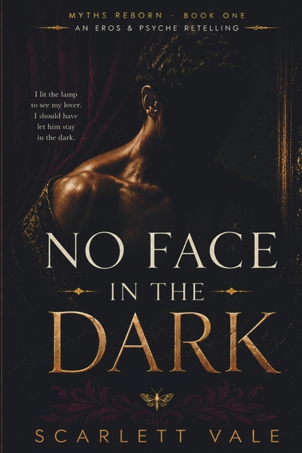 No Face In The Dark: A Dark Romance Retelling of Eros and Psyche