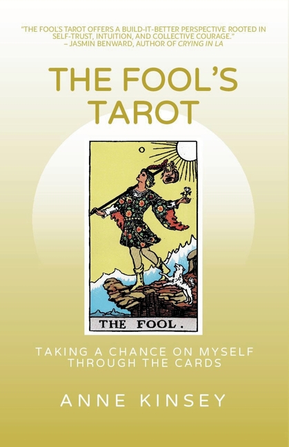 The Fool's Tarot: Taking a Chance on Myself Through the Cards