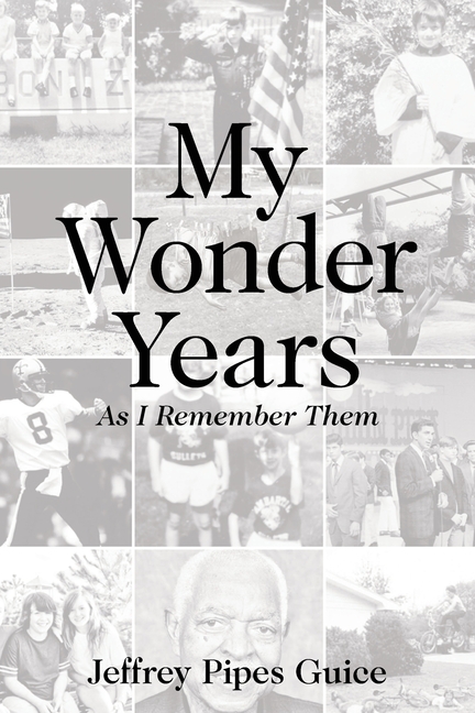 My Wonder Years: As I Remember Them