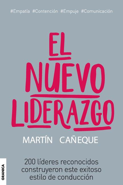 El nuevo liderazgo.: 200 líderes reconocidos construyeron este exitoso estilo de conducción