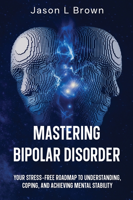 Mastering Bipolar Disorder