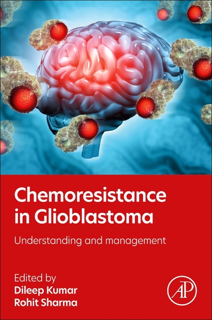 Chemoresistance in Glioblastoma: Understanding and Management