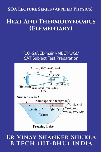 SOA Lecture Series (Applied Physics) Heat And Thermodynamics (Elementary): (10+2)/JEE(main)/NEET(UG)/SAT Subject Test Preparation